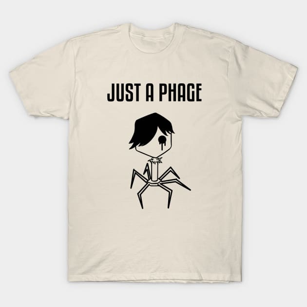 Just a Phage T-Shirt by hereticwear